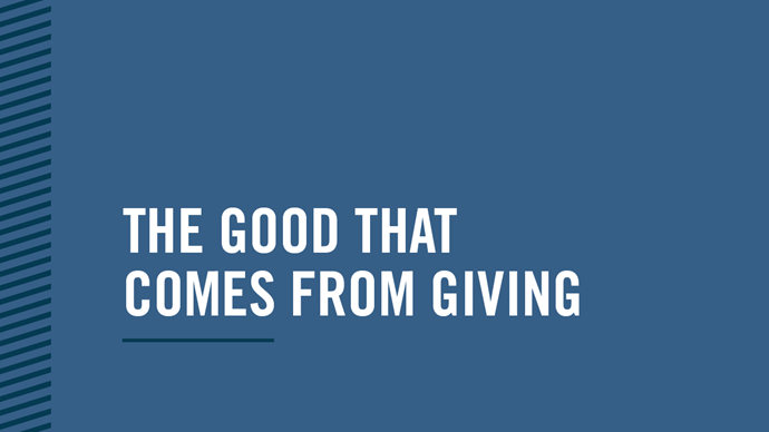 The Good That Comes from Giving